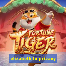 elizabeth fx privacy